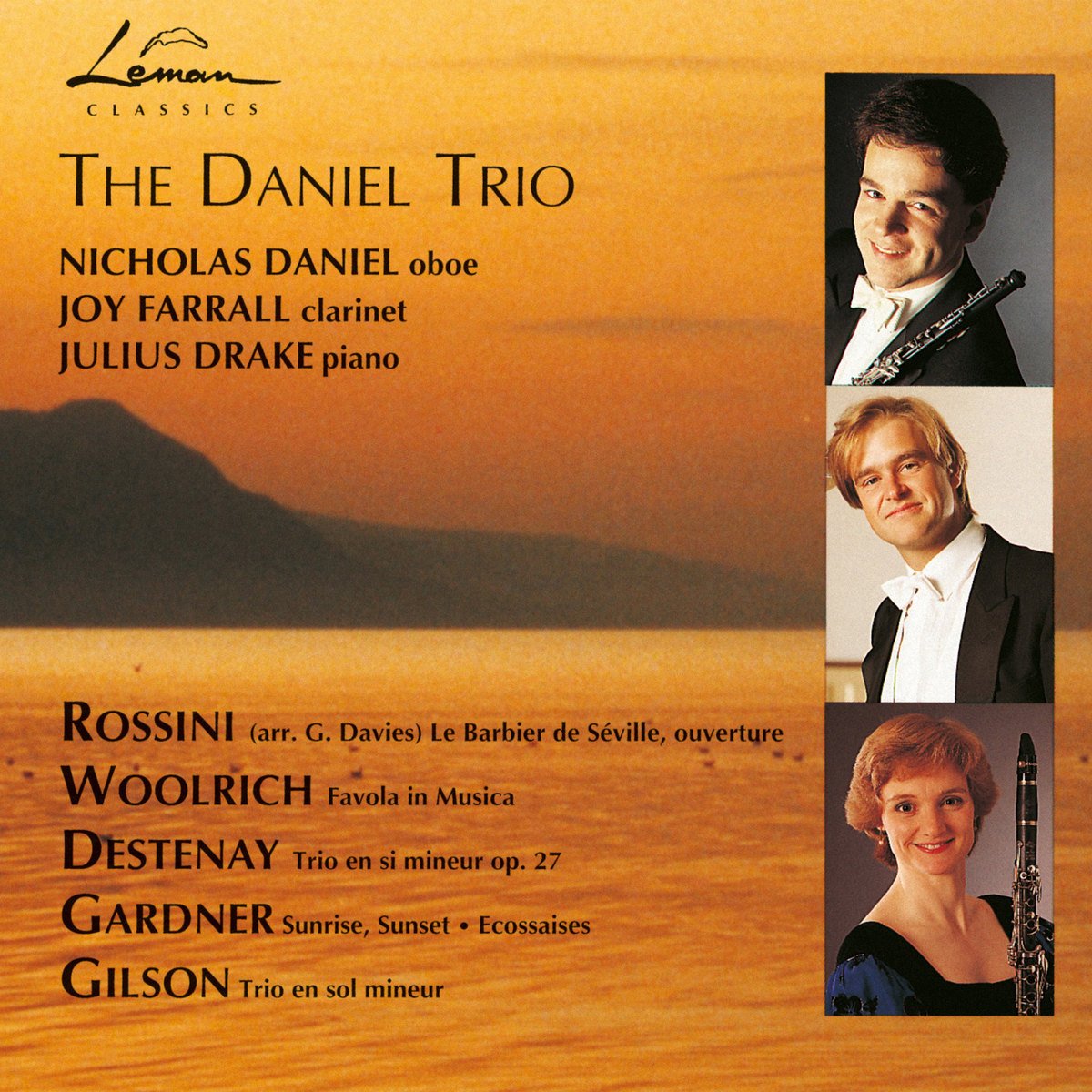 THE DANIEL TRIO PLAY ROSSINI, WOOLRICH, DESTENAY, GARDNER, GILSON • 6 World Premiere Recordings